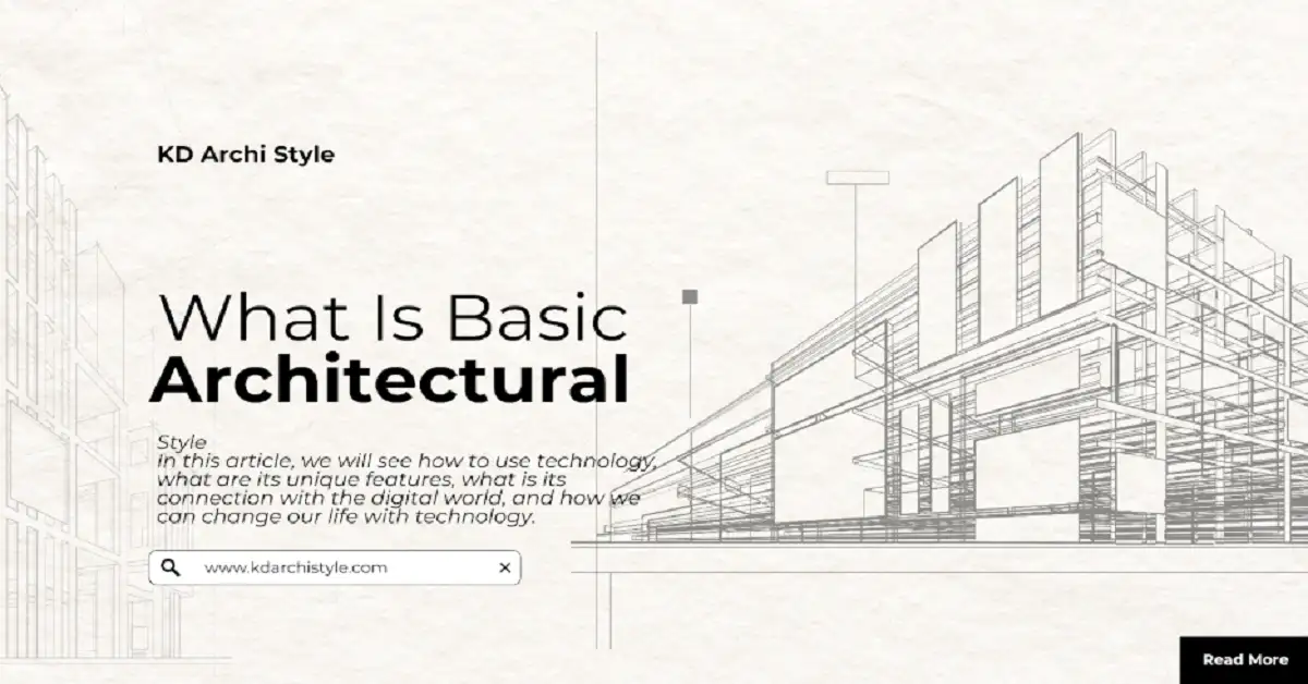 What Is Basic Architectural Style KDArchistyle