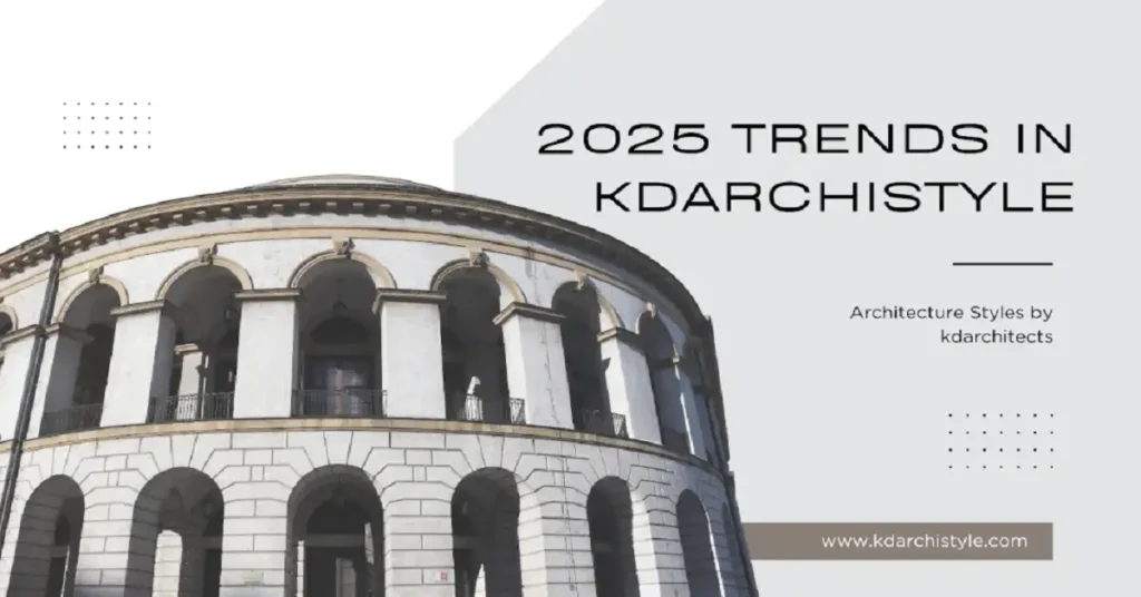 kdarchistyle architecture styles by kdarchitects