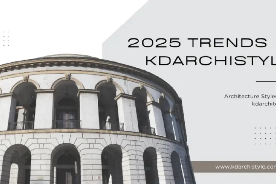 kdarchistyle architecture styles by kdarchitects
