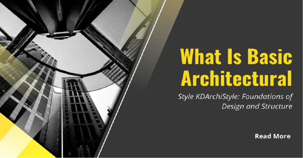 what is basic architectural style kdarchistyle